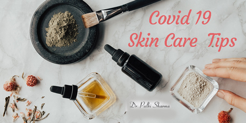 Covid 19 Skin Care Tips